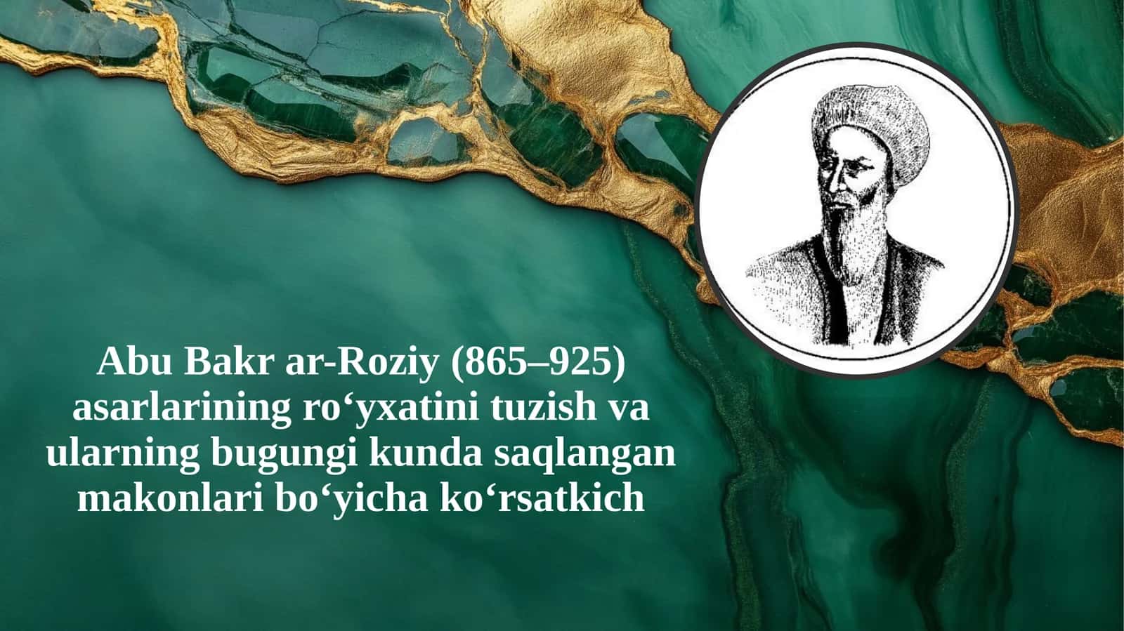 Abu Bakrar-Roziy(865–925)asarlarining roʻyxatini tuzish va ularning bugungi kundagi saqlangan makonlari boʻyicha koʻrsatkich 1