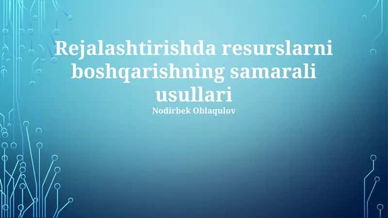 Resurslarni boshqarishning samarali usullari 1