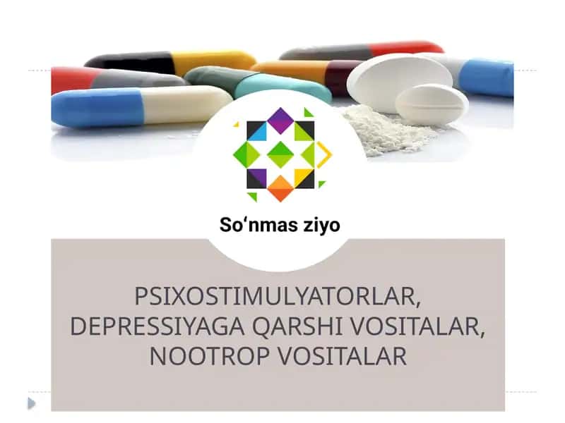 PSIXOSTIMULYATORLAR, DEPRESSIYAGA QARSHI VOSITALAR, NOOTROP VOSITALAR 1