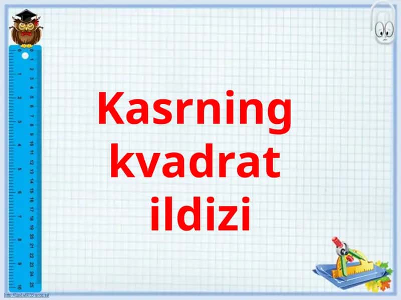 Kasrning kvadrat ildizi 1