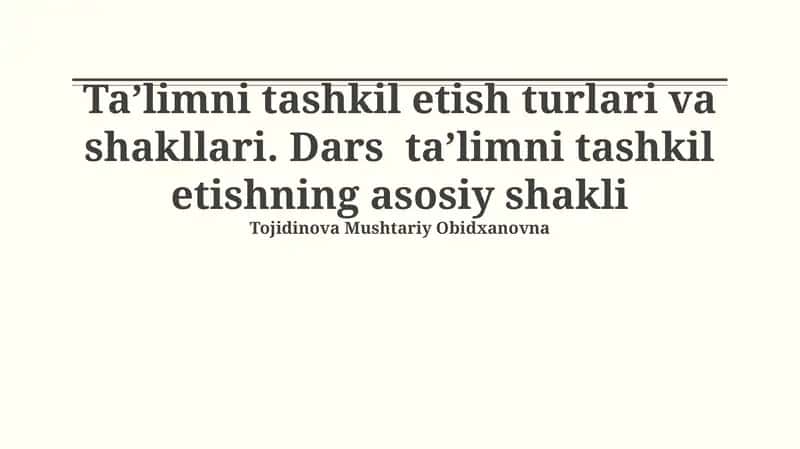 Ta'limni tashkil etish turlari va shakllari 1