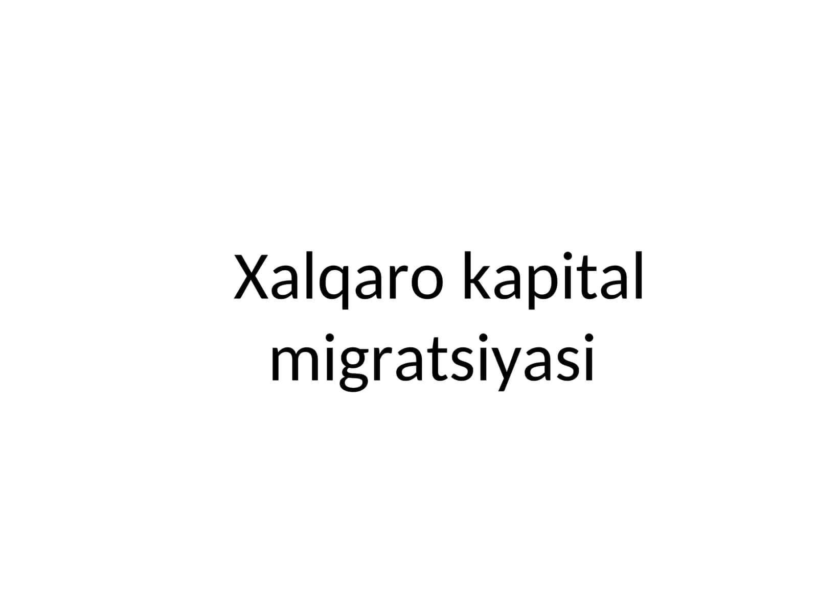 Ishchi kuchi migratsiyasi 1