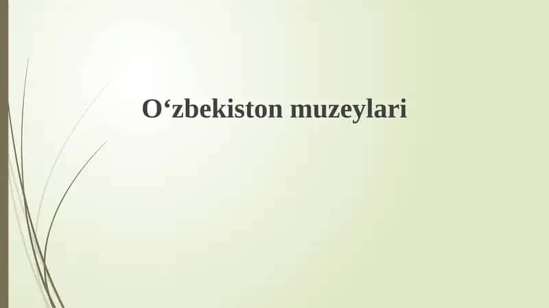 O'zbekiston muzeylarining tarixi va rivojlanishi 1