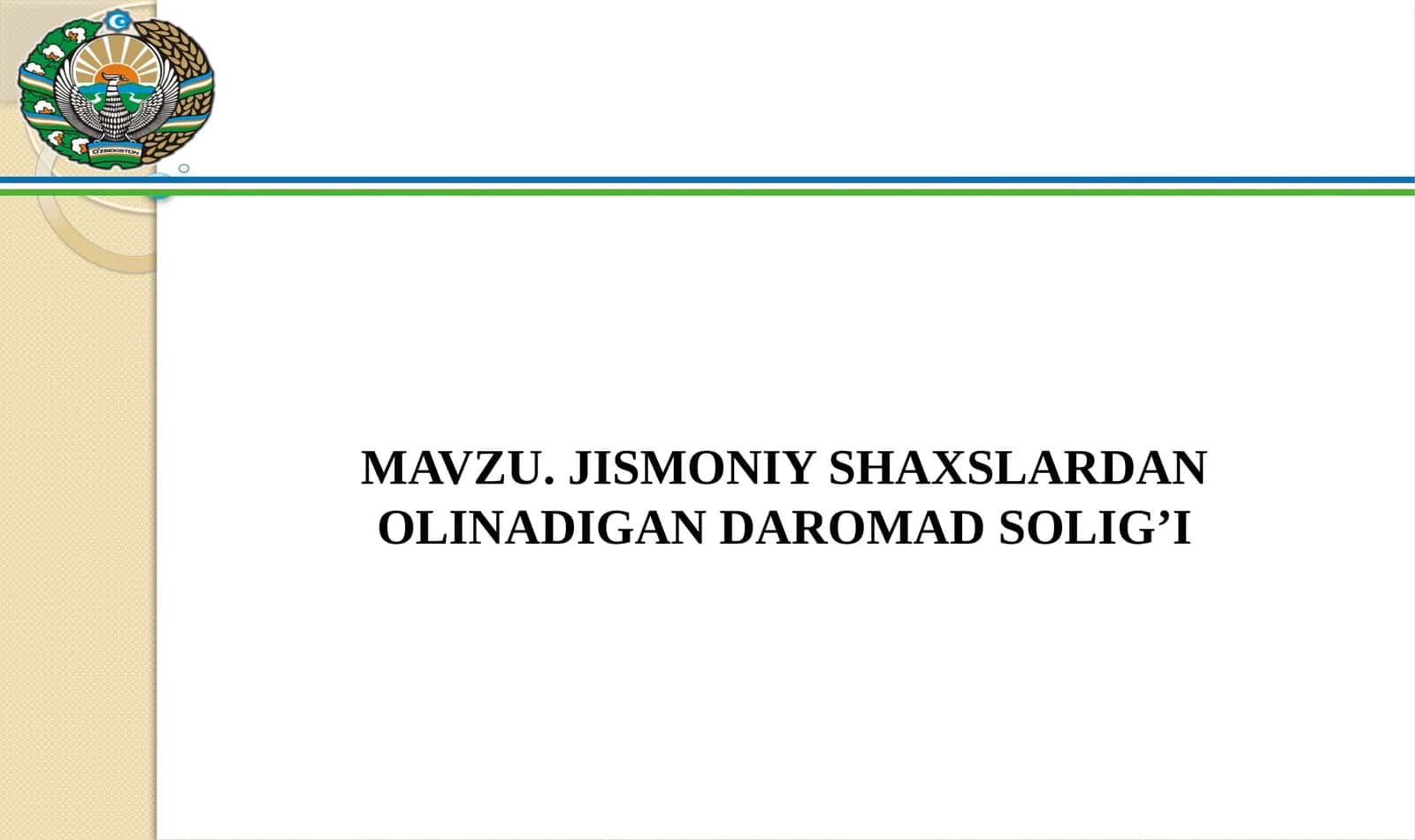 JISMONIY SHAXSLARDAN OLINADIGAN DAROMAD SOLIG’I 1