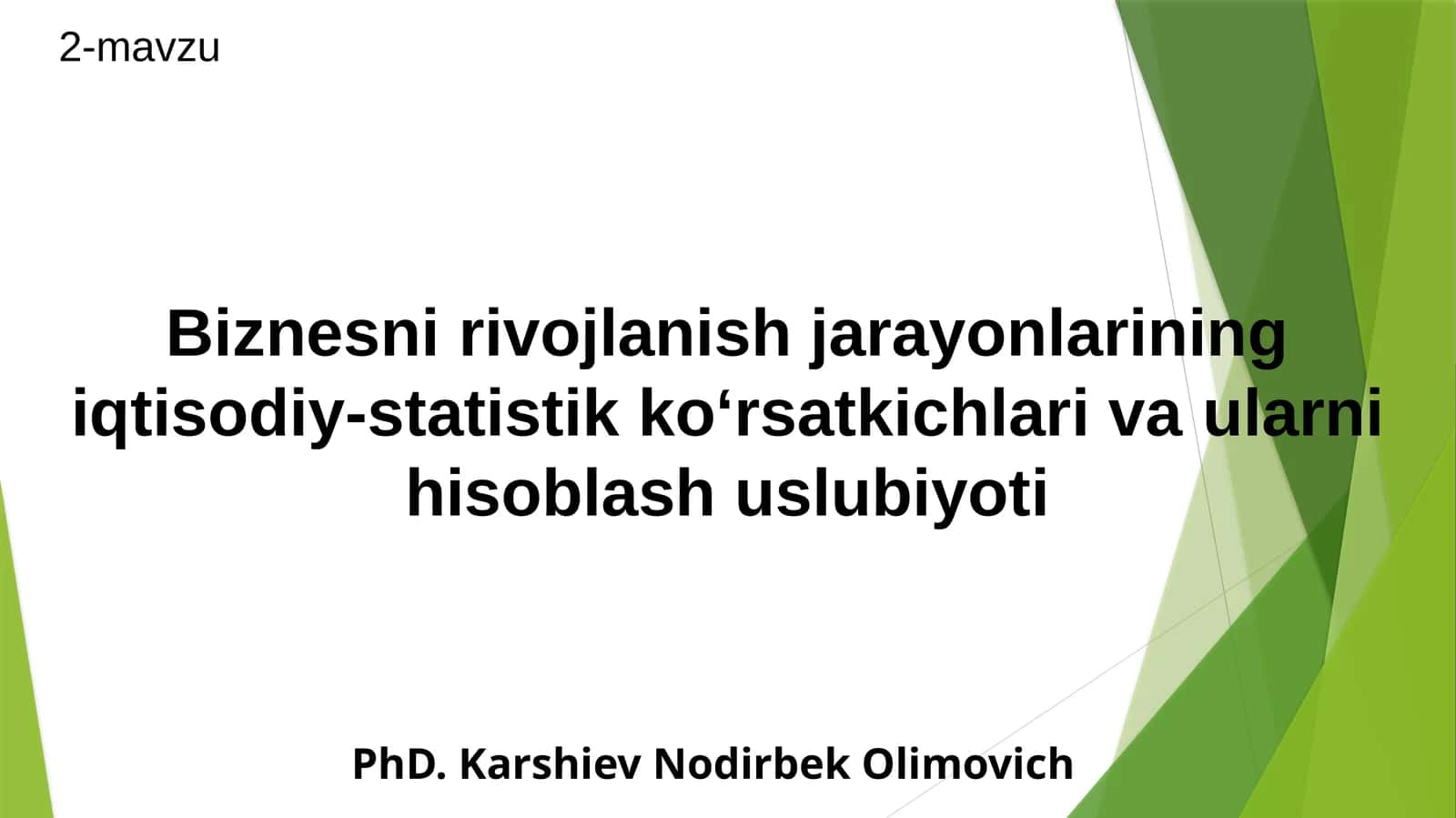 Biznesnirivojlanish jarayonlariningiqtisodiy-statistik ko‘rsatkichlari vaularni hisoblash uslubiyoti 1