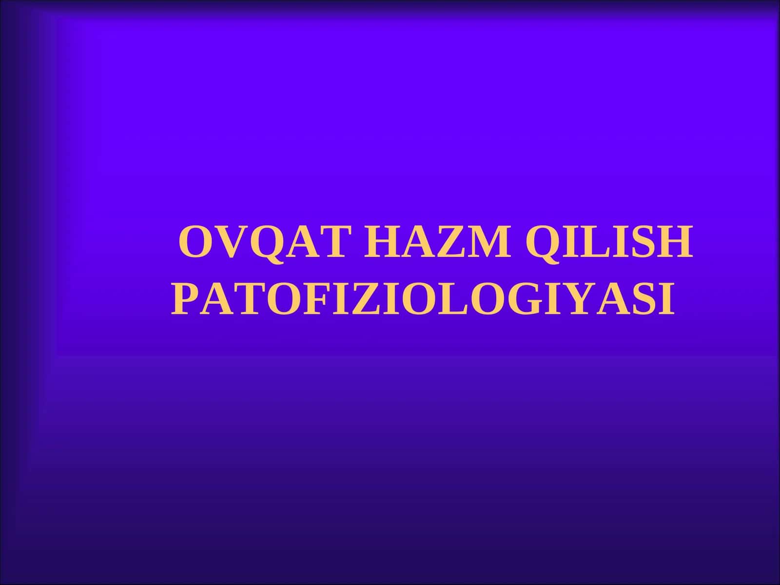 OVQATHAZMQILISH PATOFIZIOLOGIYASI 1