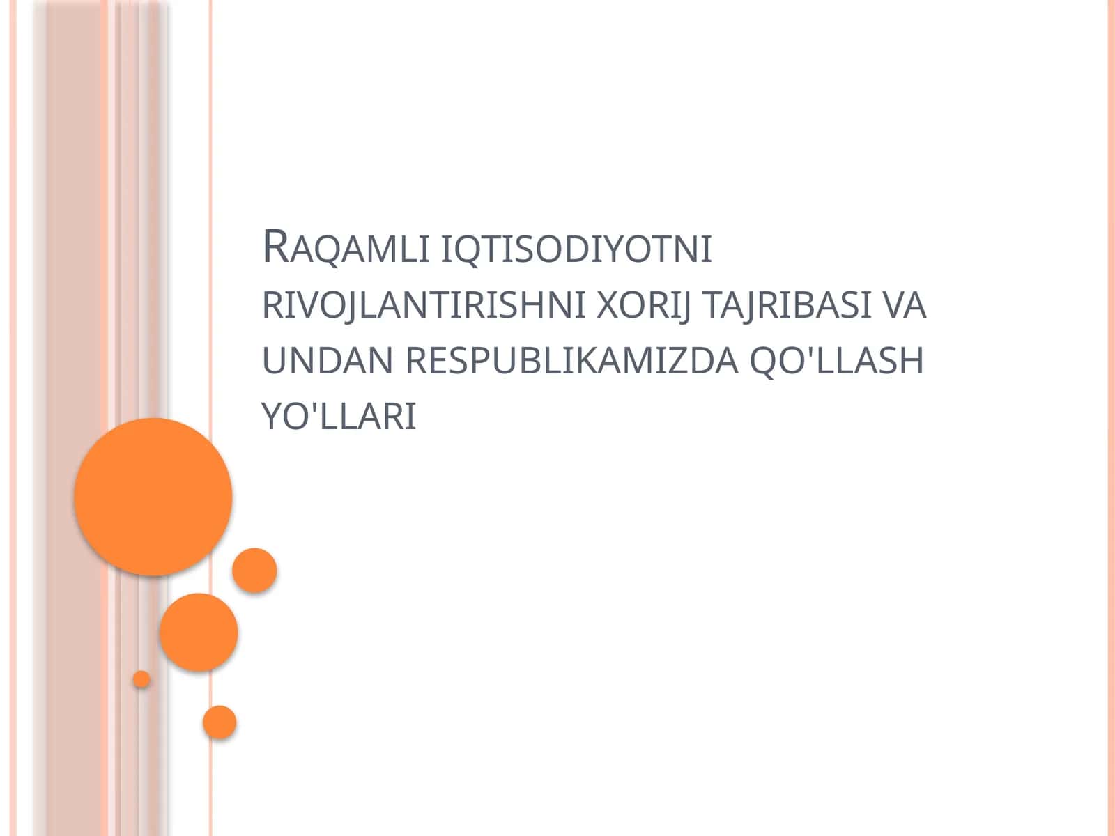 Raqamli iqtisodiyotni rivojlantirishni xorij tajribasi va undan respublikamizda qo'llash yo'llari 1