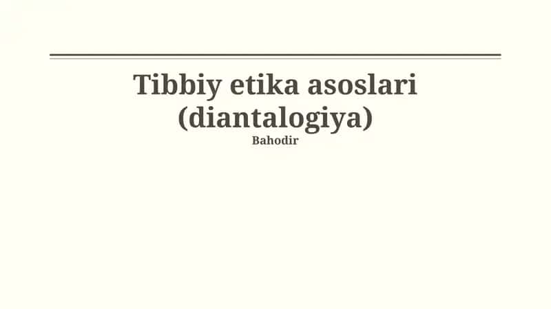 Tibbiy etika asoslari (diantalogiya) 1
