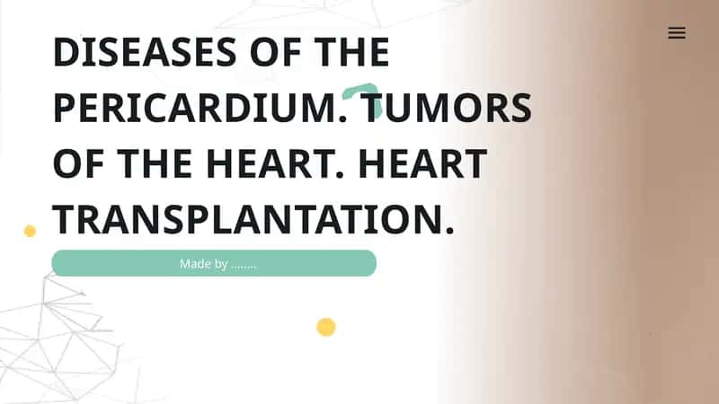 DISEASES OF THE PERICARDIUM. TUMORS OF THE HEART. HEART TRANSPLANTATION. 1