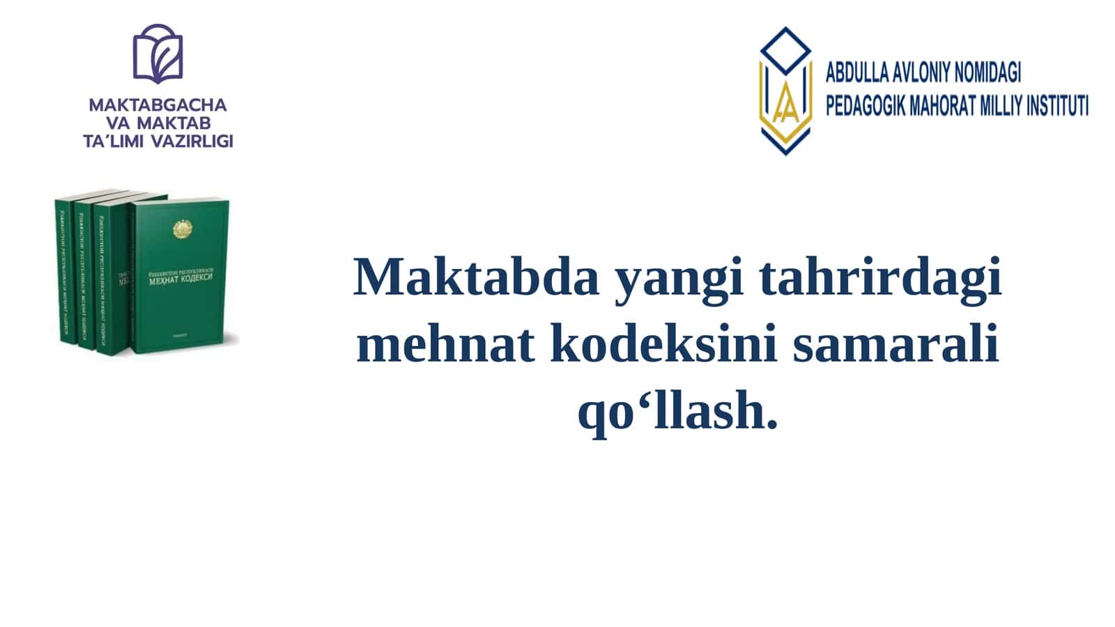 Maktabda yangi tahrirdagi mehnat kodeksini samarali qo‘llash. 1