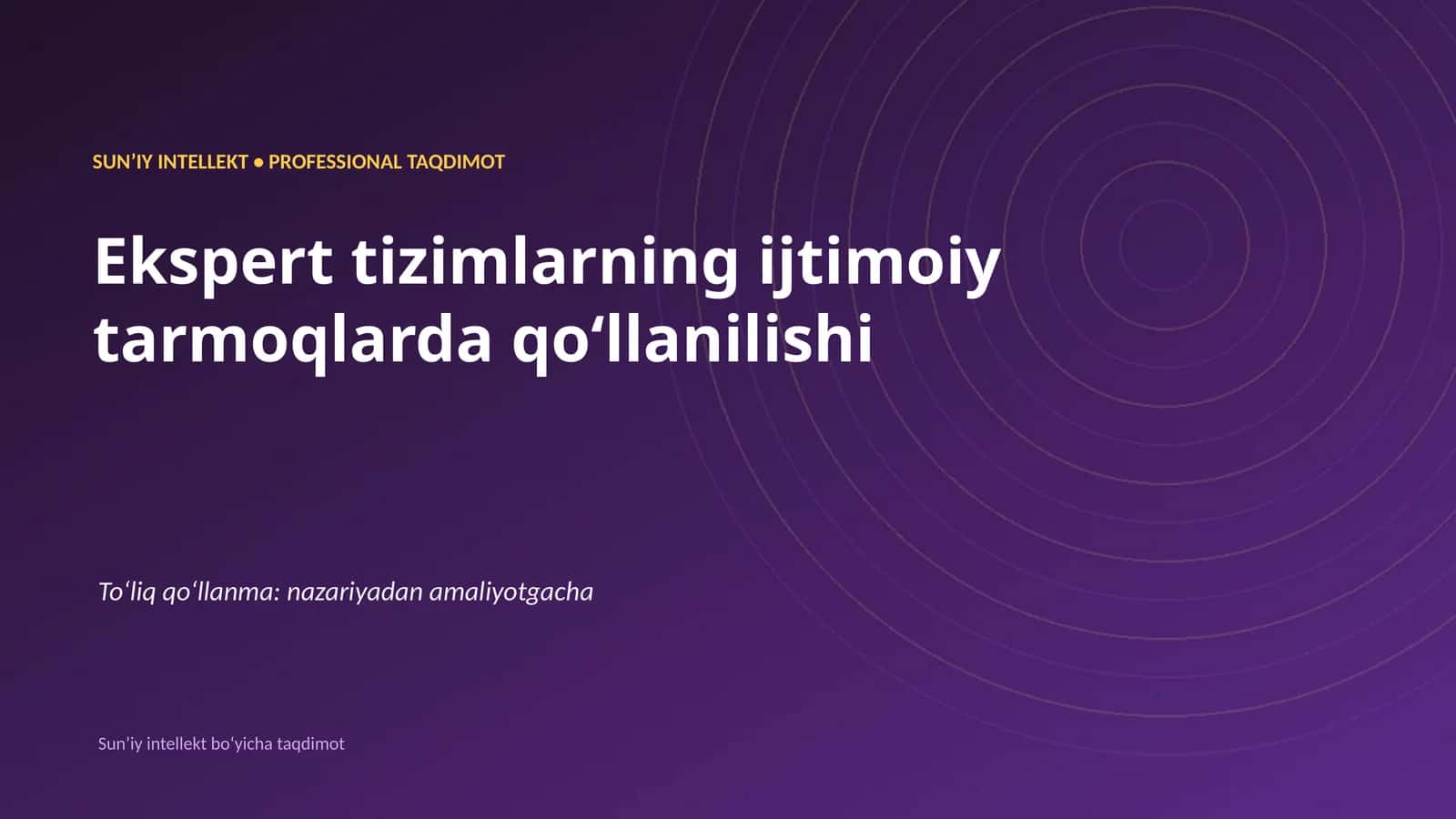 SUNʼIY INTELLEKT • PROFESSIONAL TAQDIMOT 1