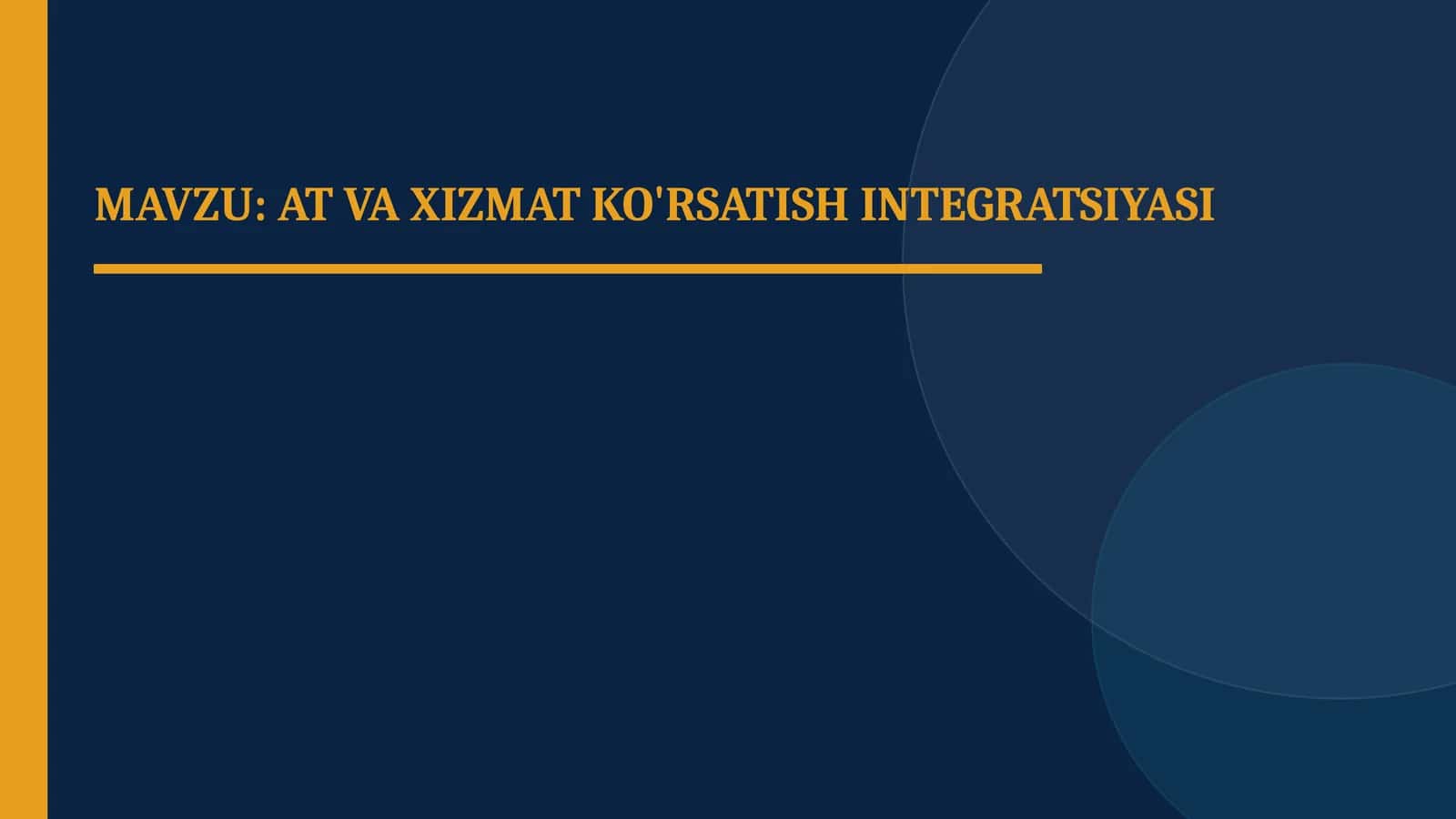 AT VA XIZMAT KO'RSATISH INTEGRATSIYASI 1