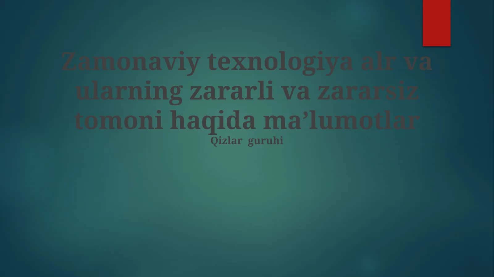 Zamonaviy texnologiyalar 1