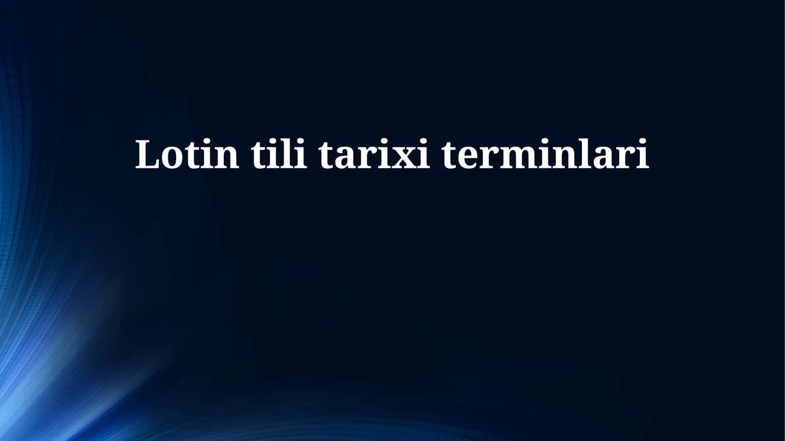 Lotin tili tarixi terminlari 1