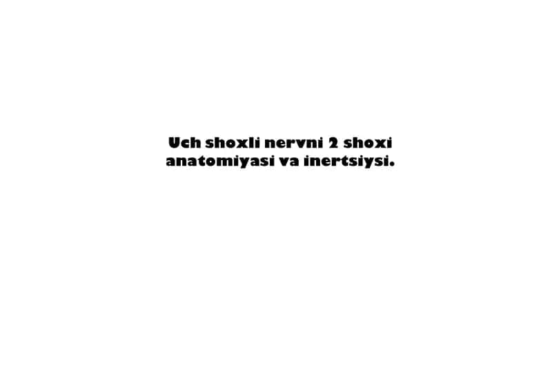 Uch shohli nervning 2 chi tarmogʻi anatomiyasi va inervatsiya zonalari 1