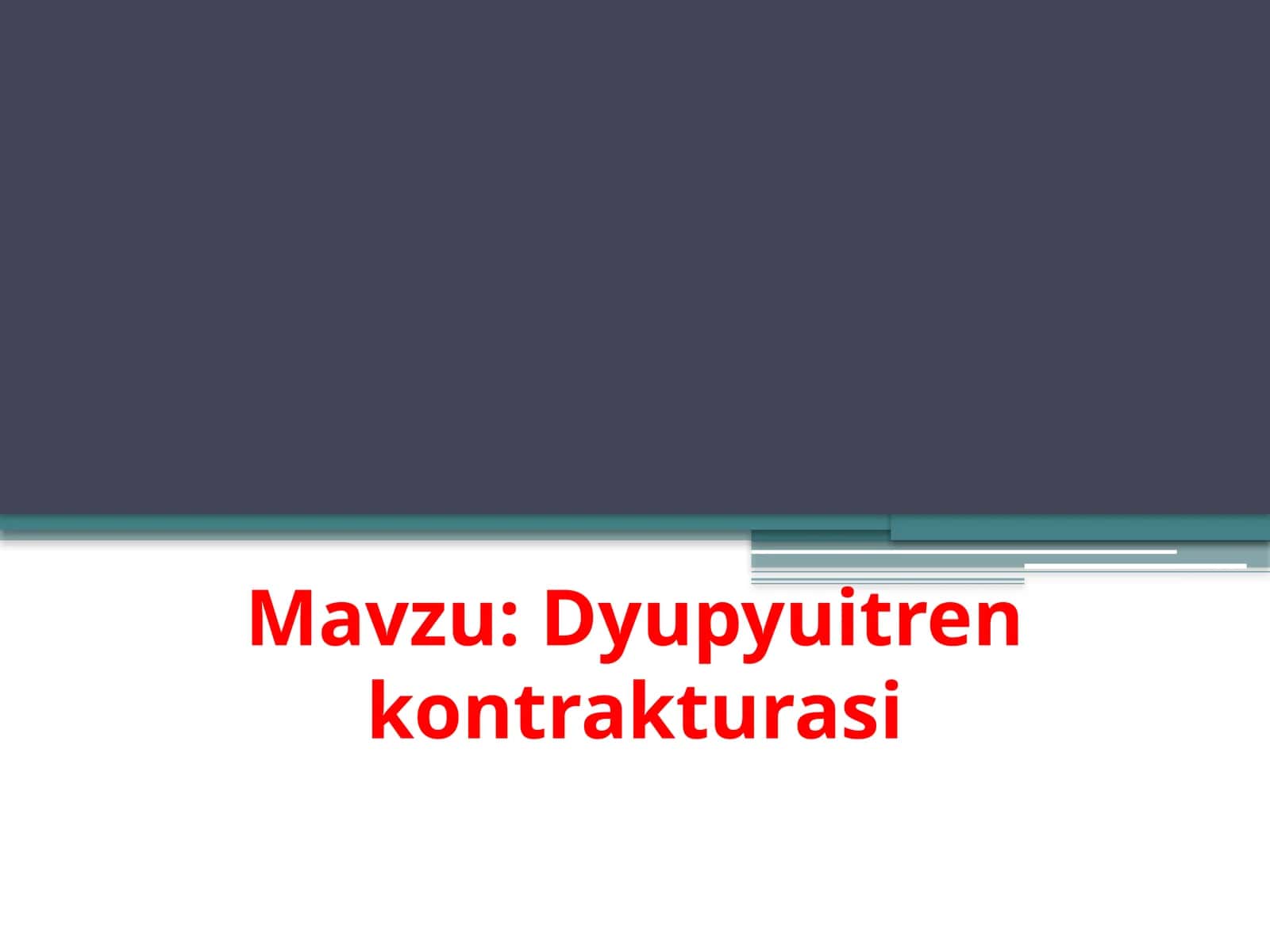 Dyupyuitren kontrakturasi 1