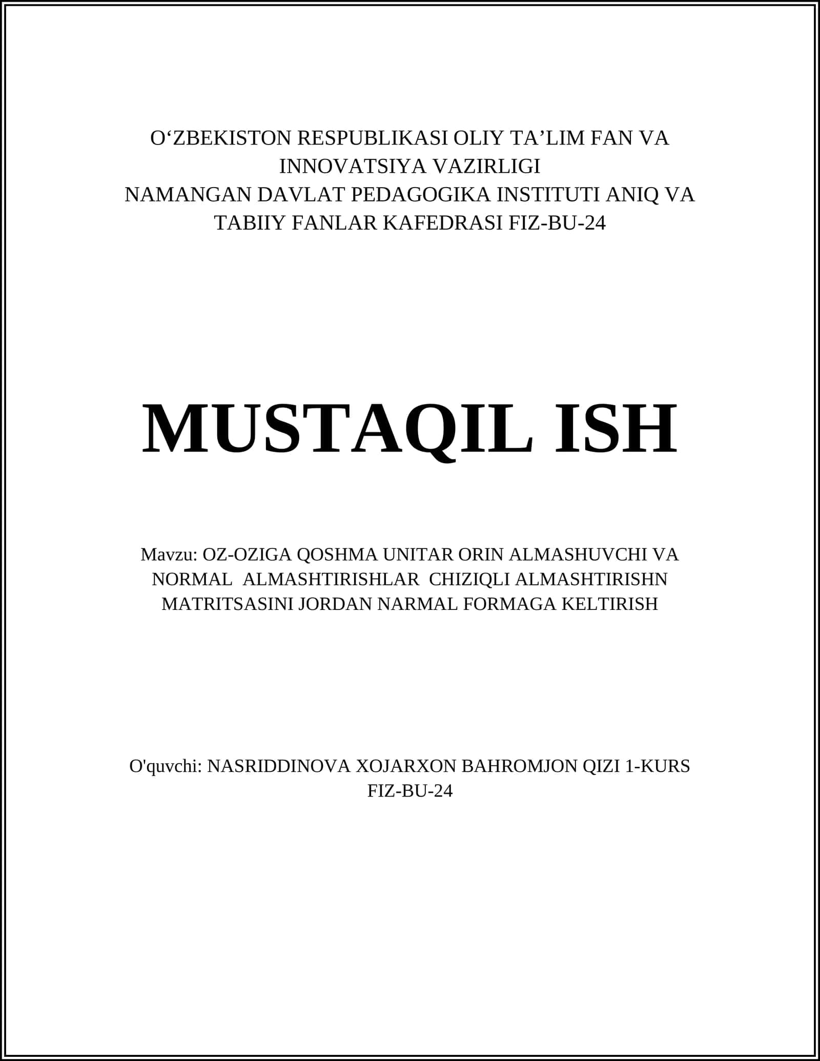 OZ-OZIGA QOSHMA UNITAR ORIN ALMASHUVCHI VA NORMAL ALMASHTIRISHLAR CHIZIQLI ALMASHTIRISHN MATRITSASINI JORDAN NARMAL FORMAGA KELTIRISH 1