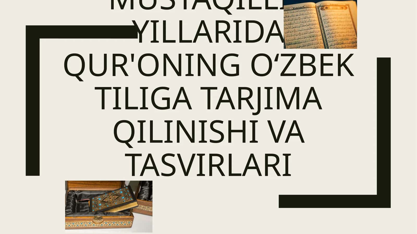 Mustaqillik yillarida Qur'onning o'zbektiliga tarjimasi va tasvirlari 1