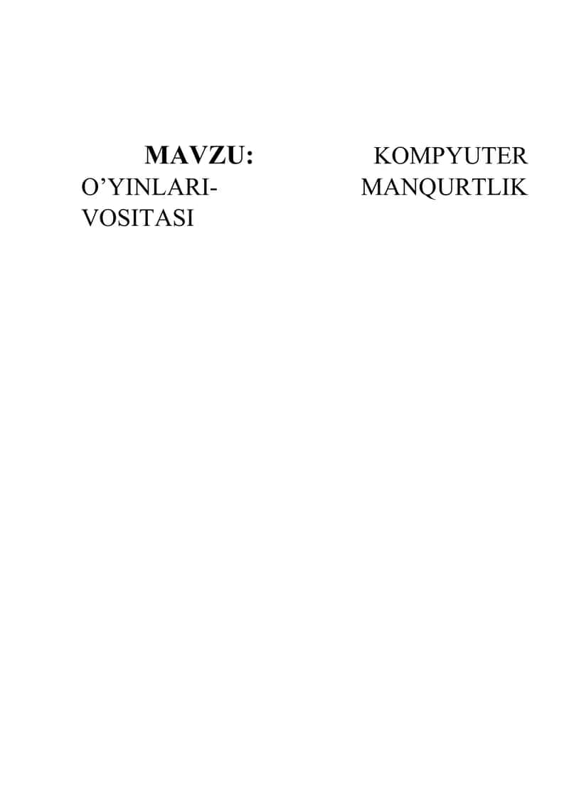 KOMPYUTER O’YINLARI- MANQURTLIK VOSITASI 1