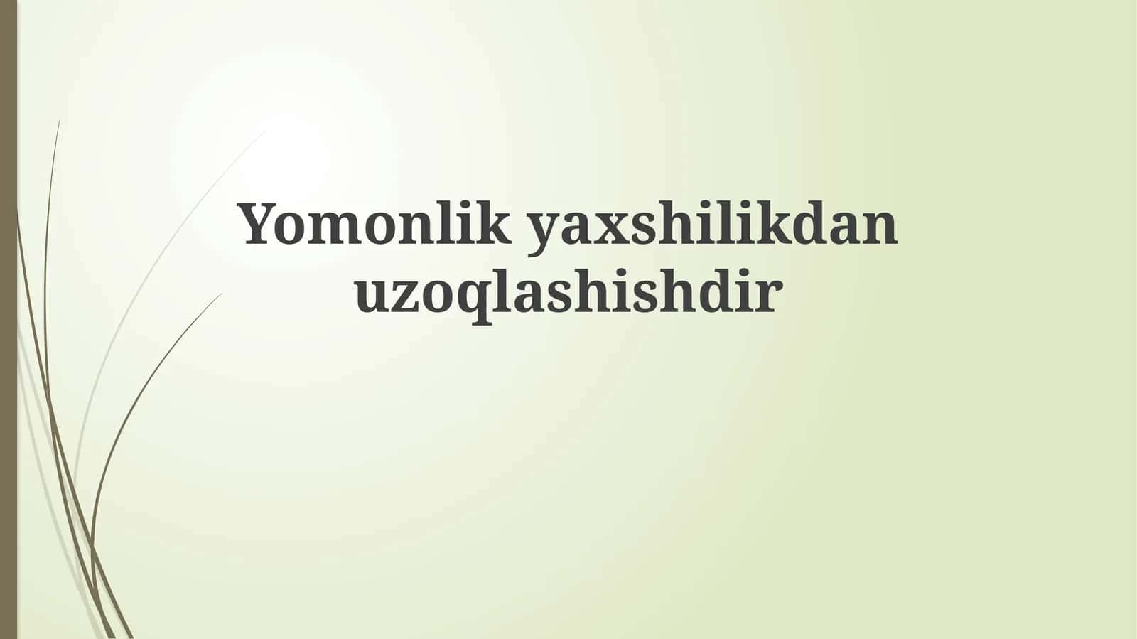 Yaxshilik tushunchasi va mohiyati 1