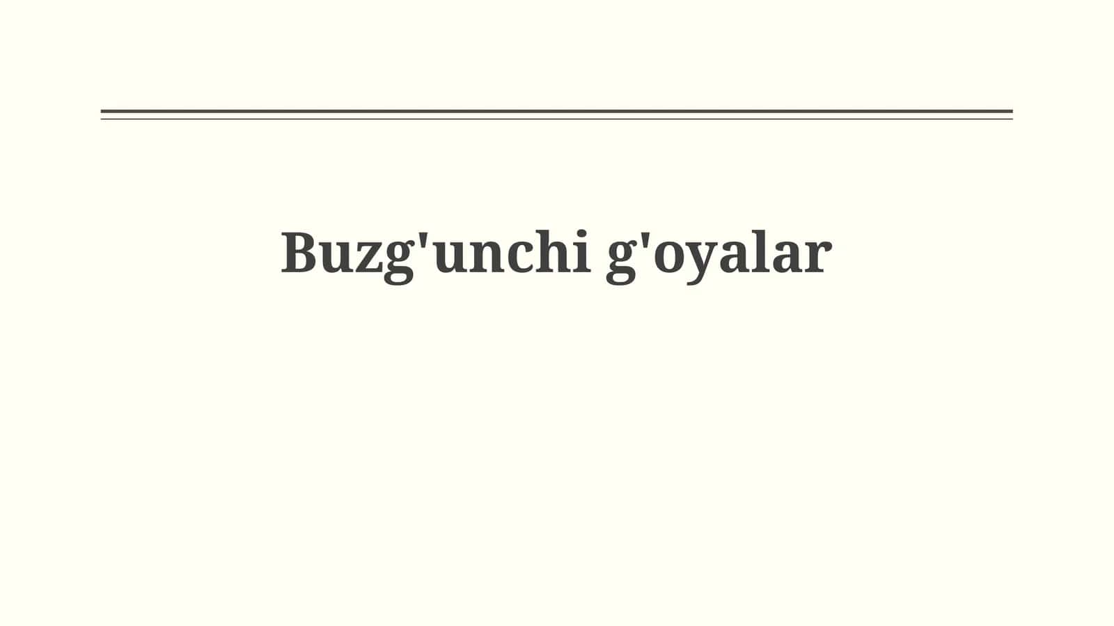 Buzg'unchig'oyalar 1
