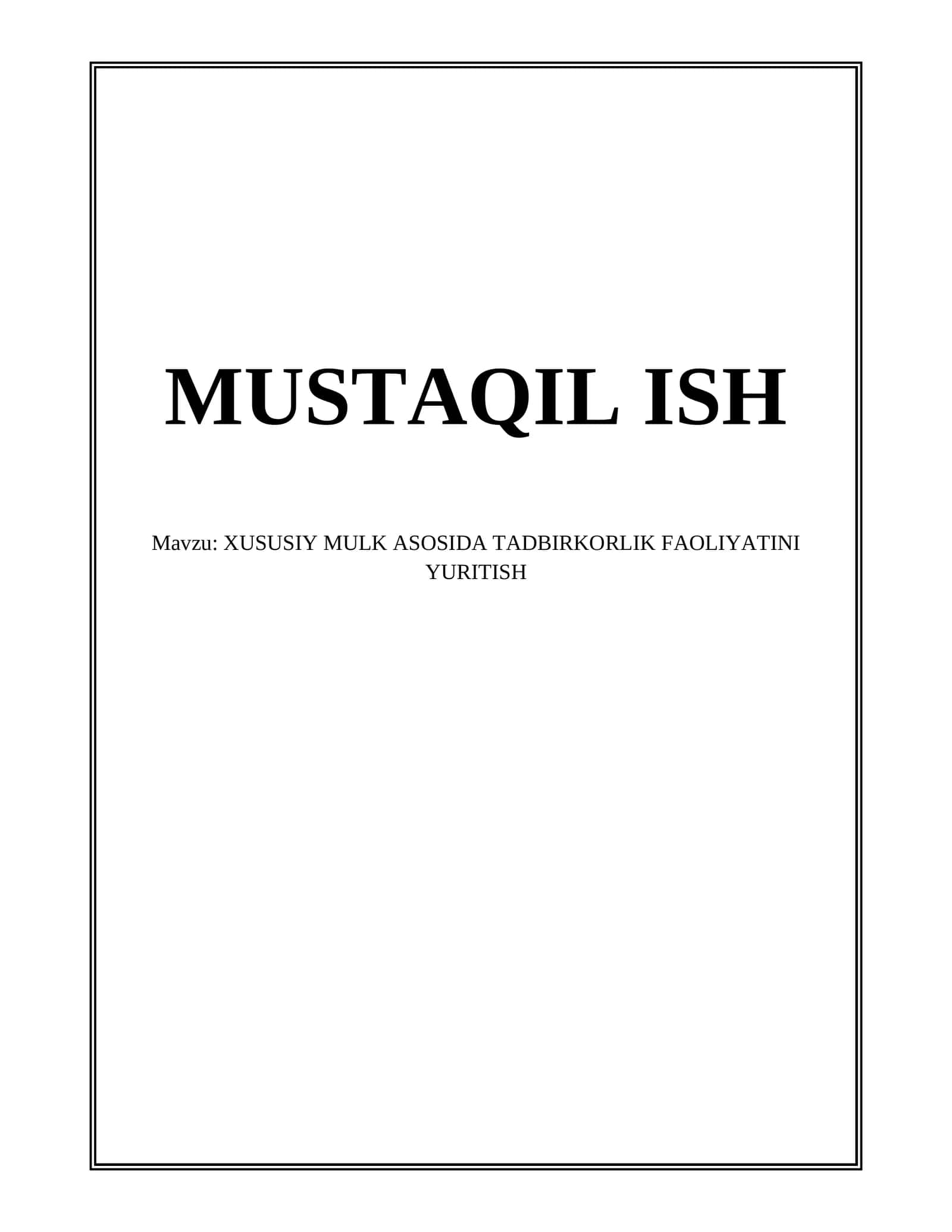 XUSUSIY MULK ASOSIDA TADBIRKORLIK FAOLIYATINI YURITISH 1