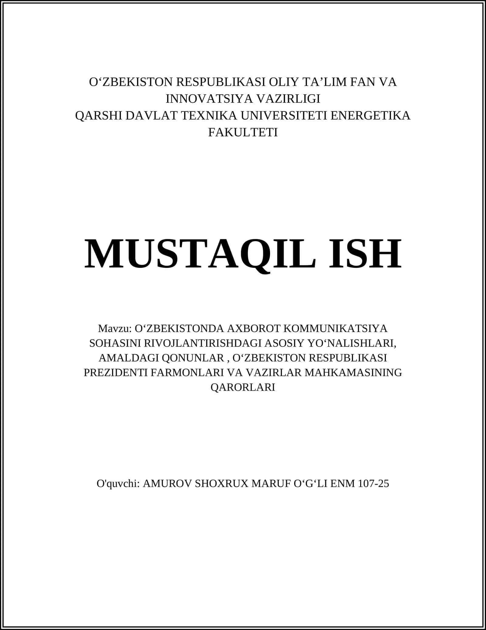 OʻZBEKISTONDA AXBOROT KOMMUNIKATSIYA SOHASINI RIVOJLANTIRISHDAGI ASOSIY YOʻNALISHLARI, AMALDAGI QONUNLAR, OʻZBEKISTON RESPUBLIKASI PREZIDENTI FARMONLARI VA VAZIRLAR MAHKAMASINING QARORLARI 1