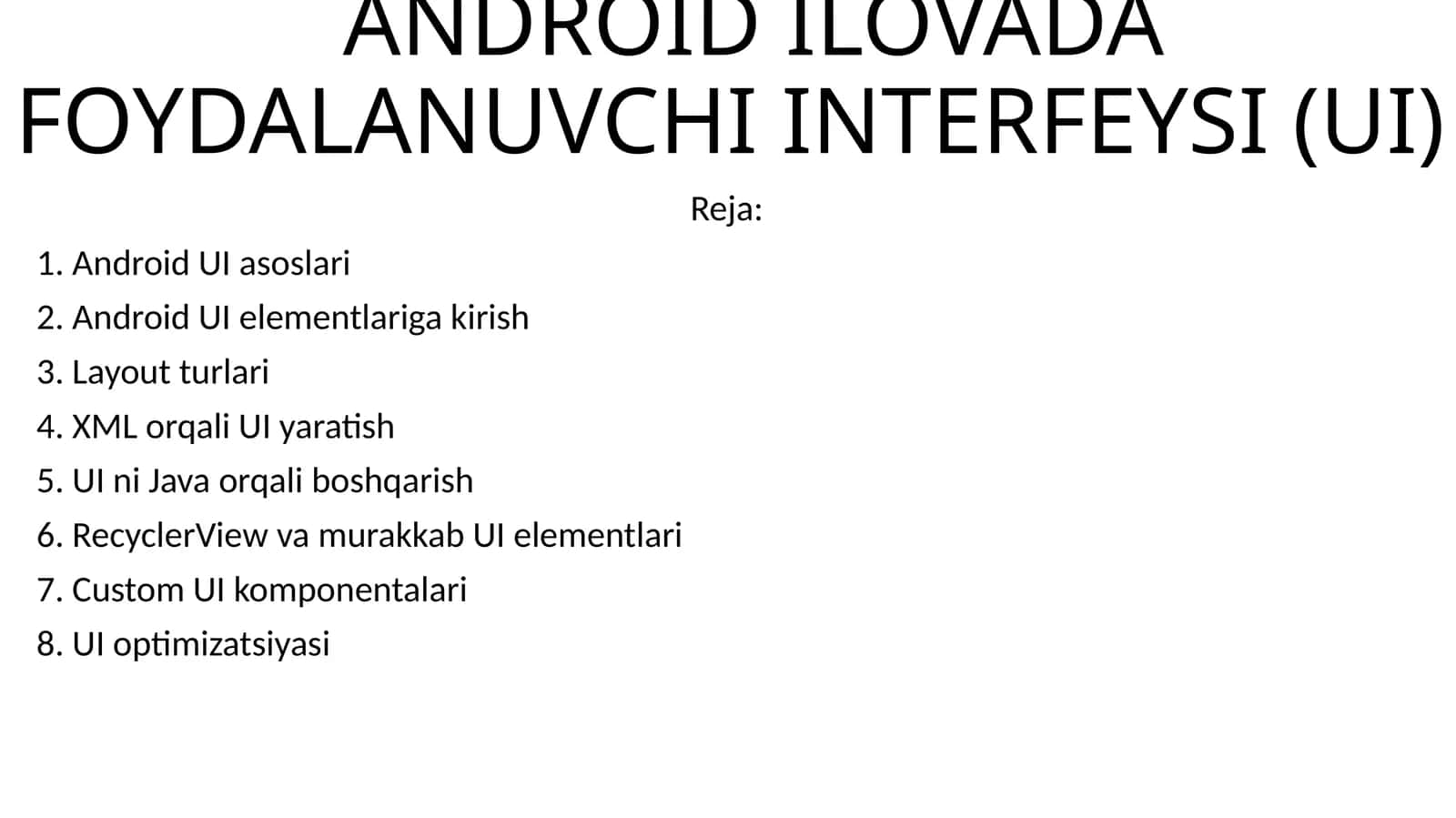 10-ANDROID ILOVADA FOYDALANUVCHI INTERFEYSI (UI) 1
