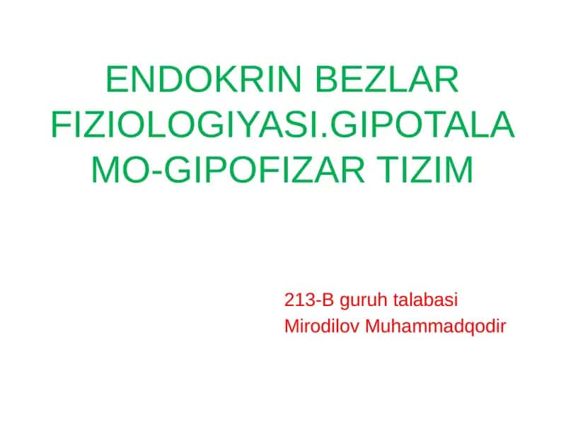 ENDOKRIN BEZLAR FIZIOLOGIYASI.GIPOTALAMO-GIPOFIZAR TIZIM 1