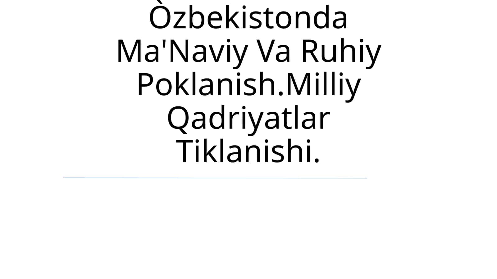 Òzbekistonda Ma'Naviy Va Ruhiy Poklanish.Milliy Qadriyatlar Tiklanishi 1