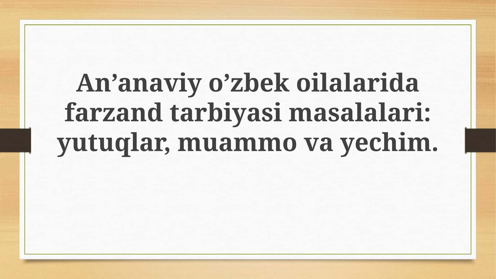 An'anaviy O'zbek Oiladagi Farzand Tarbiyasi Yutuqlari 1