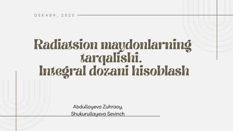 Radiatsion maydonlarning tarqalishi.   Integral dozani hisoblash 1