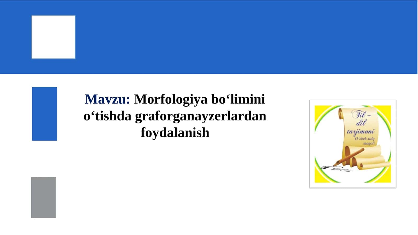 Morfologiya bo‘limini o‘tishda graforganayzerlardan foydalanish 1
