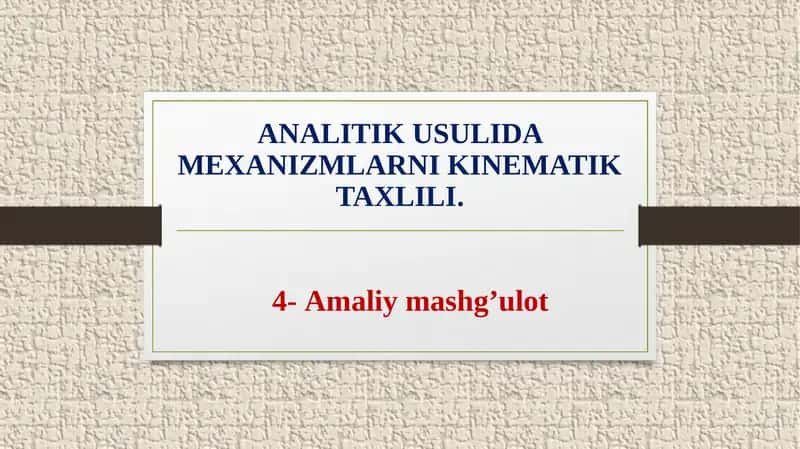 Analitik usulida mexanizmlarni kinematik taxlili 1