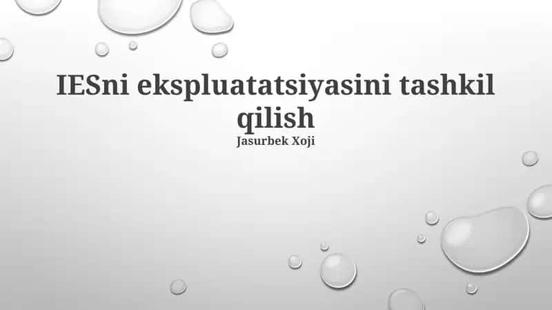 IESni ekspluatatsiyasini tashkil qilish 1