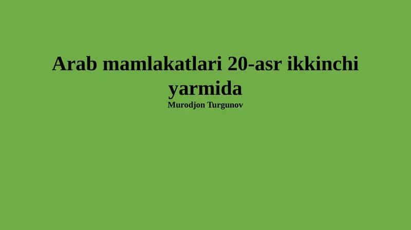 XX асрнинг иккинчи ярмидаги араб мамлакатларининг ижтимоий-маданий ривожланиши 1