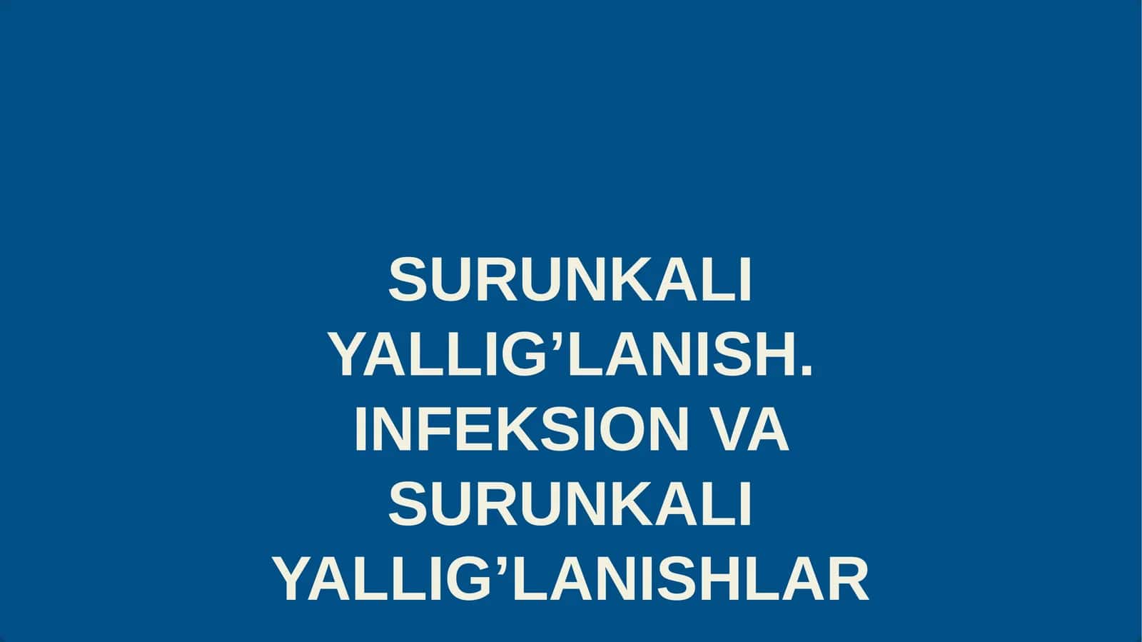 SURUNKALI YALLIG’LANISH. INFEKSION VA SURUNKALI YALLIG’LANISHLAR 1