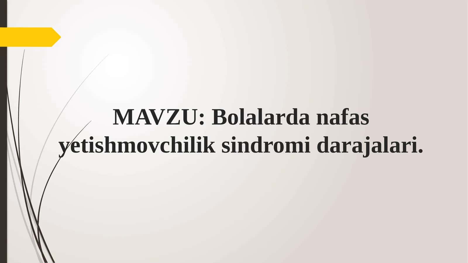Bolalarda nafas yetishmovchilik sindromi darajalari 1
