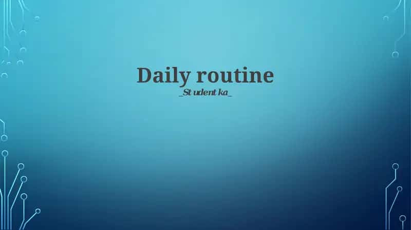 Daily routine 1