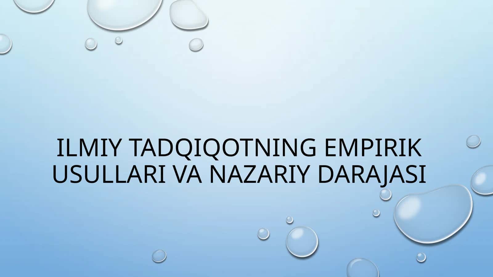 ILMIY TADQIQOTNING EMPIRIK USULLARI VA NAZARIY DARAJASI 1