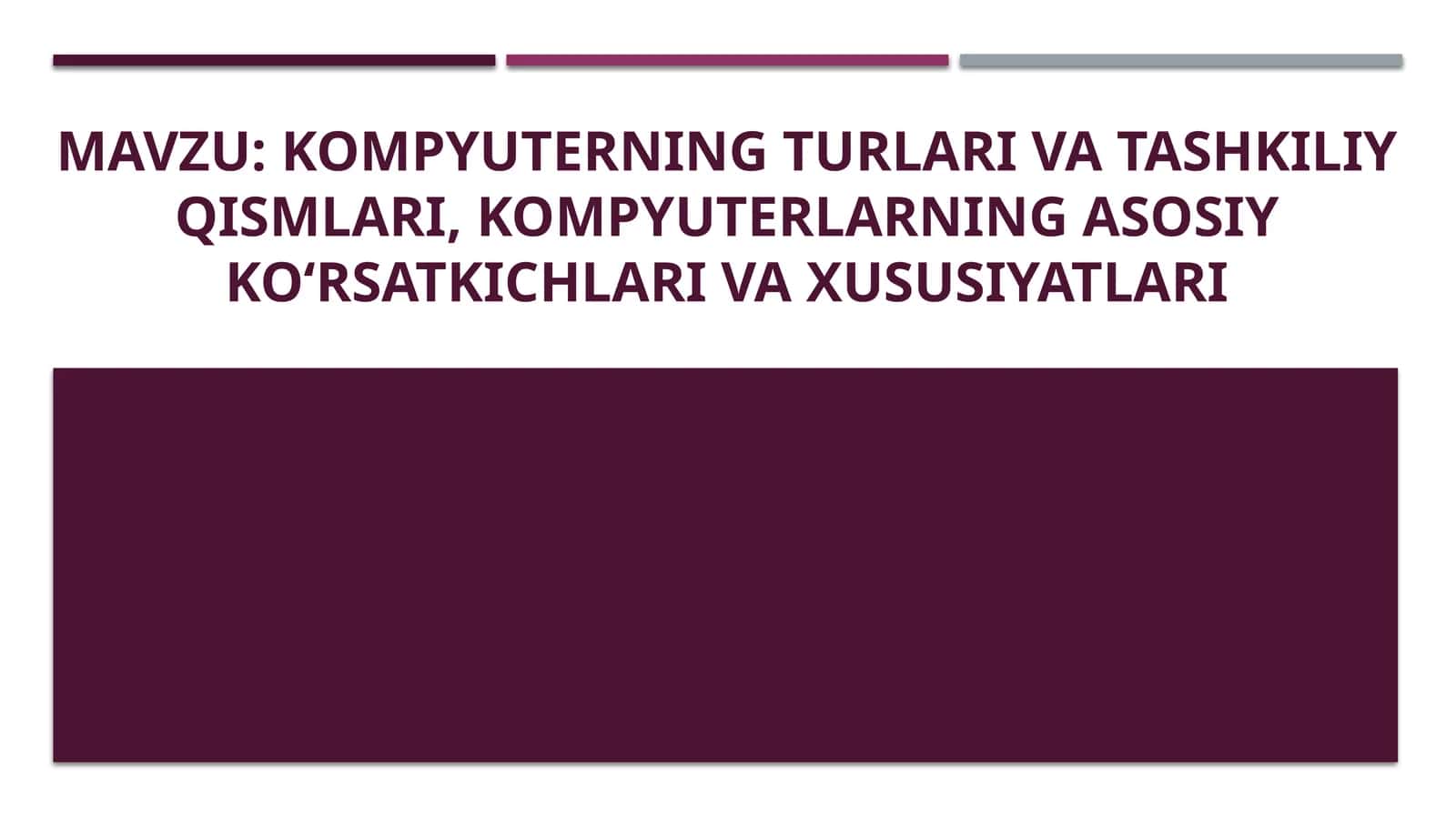 Kompyuterning turulari va tashkiliy qismlari 1