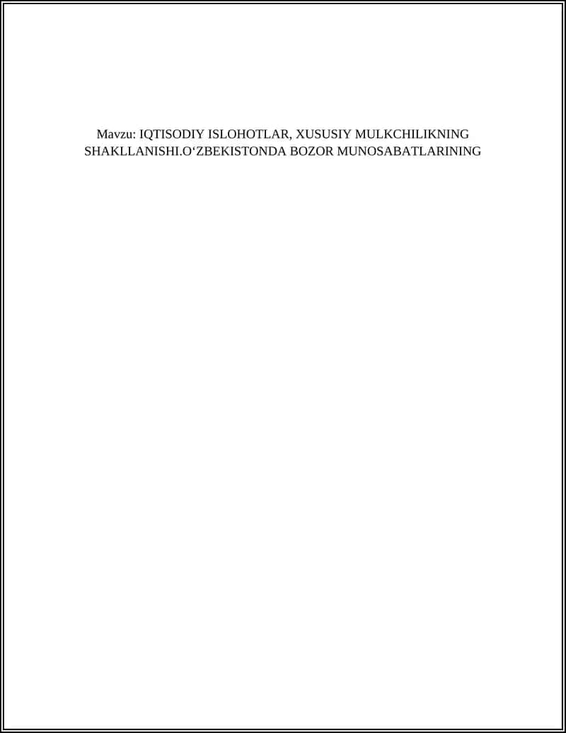 IQTISODIY ISLOHOTLAR, XUSUSIY MULKCHILIKNING SHAKLLANISHI. Referat