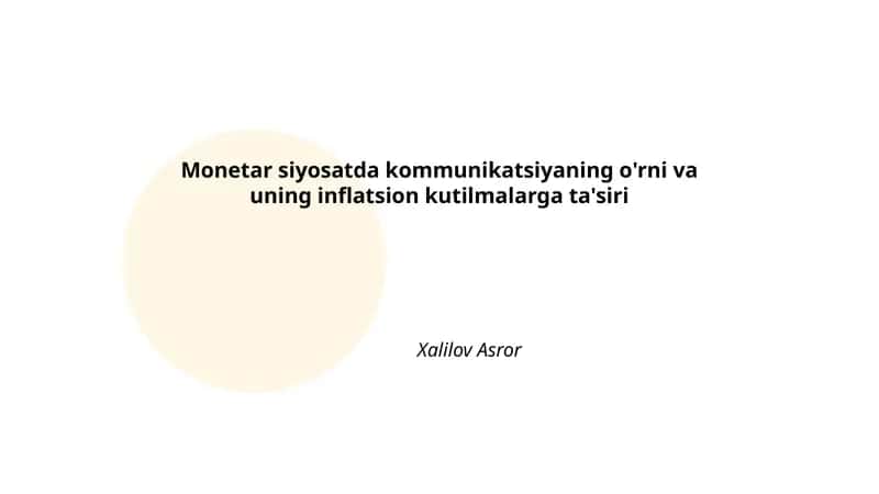 Monetar siyosatda kommunikatsiyaning o'rni va uning inflatsion kutilmalarga ta'siri 1