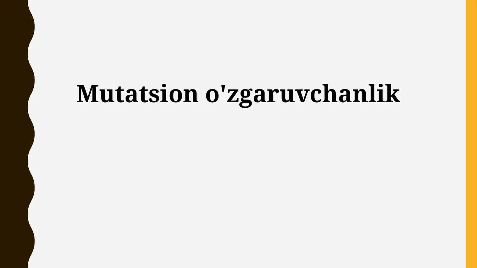 Mutatsion o'zgaruvchanlik 1