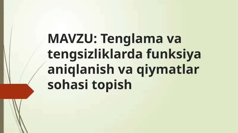 Tenglama va tengsizliklarda funksiya aniqlanish va qiymatlar sohasi topish 1