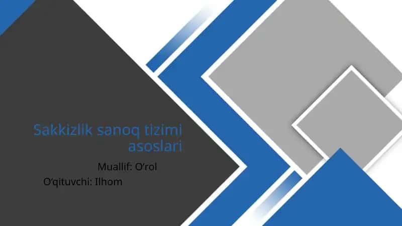 Sakkizlik sanoq tizimi asoslari