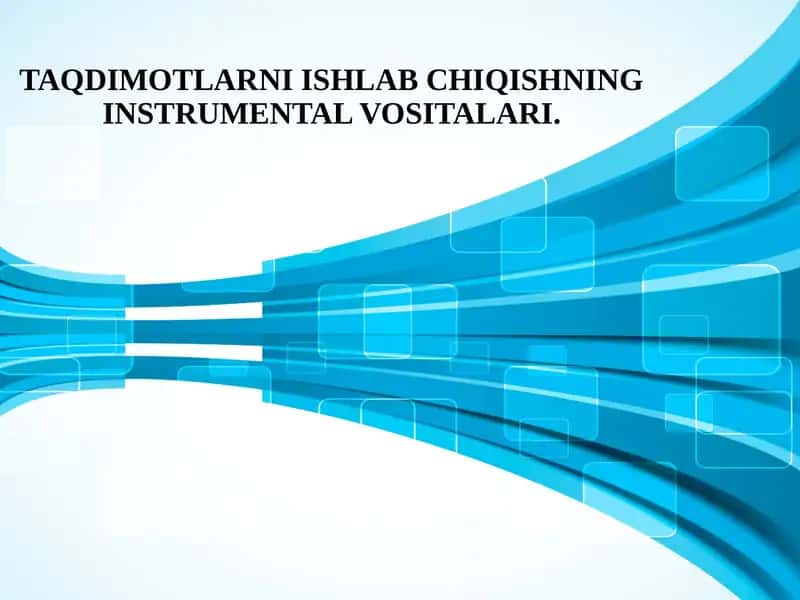 TAQDIMOTLARNI ISHLAB CHIQISHNING INSTRUMENTAL VOSITALARI 1