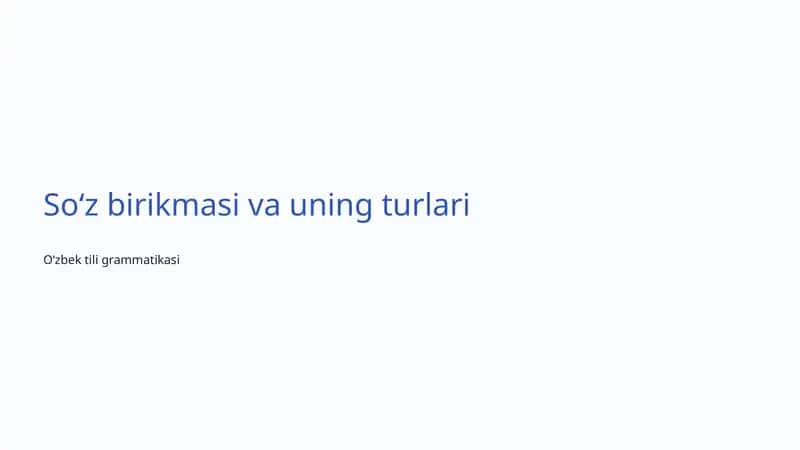 Soʻz birikmasi va uning turlari 1