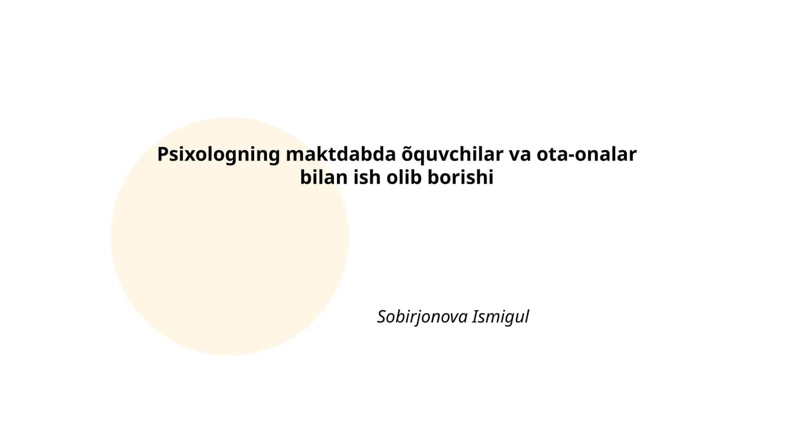 Psixologning maktdabda õquvchilar va ota-onalar bilan ish olib borishi 1