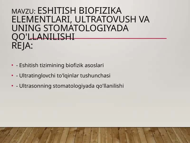 Eshitish biofizika elementlari, ultratovush va uning stomatologiyada qo'llanilishi 1